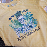 Dead Inside But Keeps Plants Alive Tee