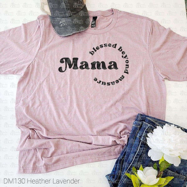 Mama Blessed Beyond Measure Tee