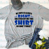 My Wife Is Always Right Tee